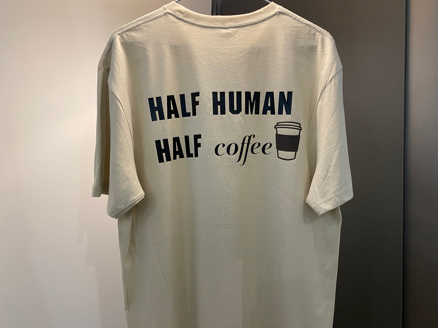 T-shirt: Half Human, Half Coffee